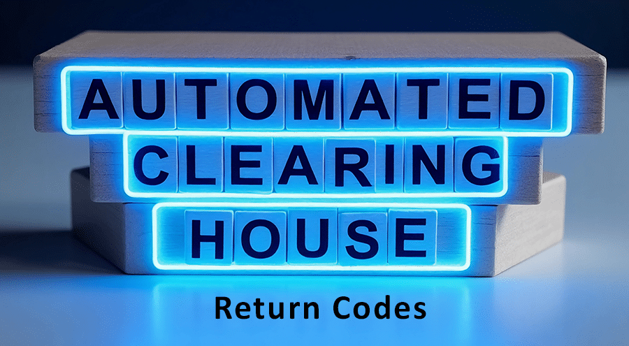 ACH Automated Clearing House Return Codes R10 R11
